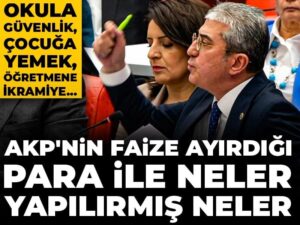 akpnin-faize-ayirdigi-para-ile-neler-yapilirmis-neler-okula-guvenlik-cocuga-yemek-ogretmene-UjJxTyQQ