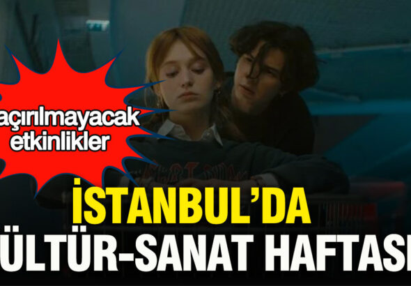 istanbulda-kultur-sanat-haftasi-kacirilmayacak-etkinlikler-9LHlvOHU