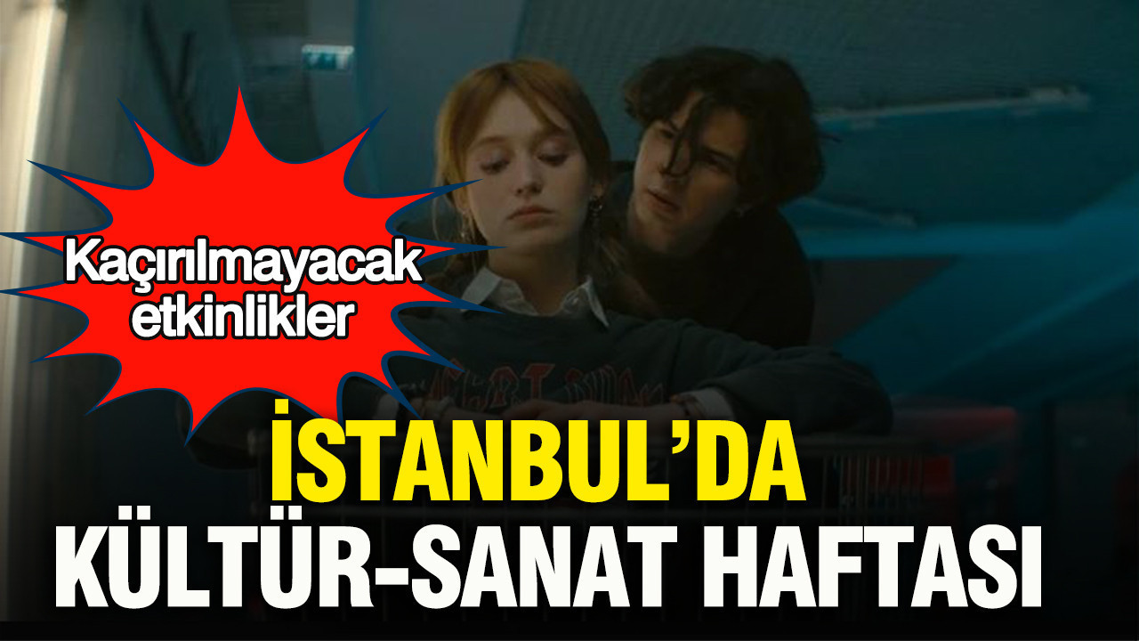istanbulda-kultur-sanat-haftasi-kacirilmayacak-etkinlikler-9LHlvOHU